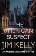 Kniha: The American Suspect (Jim Kelly). Allison & Busby, 2026 Kniha: The American Suspect (Jim Kelly). Allison & Busby, 2026