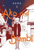 Kniha: Ako and Bambi, Vol. 1 (HERO HERO, Rachel Pierce a Jan Cash). Yen Press, 2024 Kniha: Ako and Bambi, Vol. 1 (HERO HERO, Rachel Pierce a Jan Cash). Yen Press, 2024