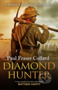 Kniha: Diamond Hunter (Jack Lark, Book 11) (Paul Fraser Collard). Headline Book, 2023 Kniha: Diamond Hunter (Jack Lark, Book 11) (Paul Fraser Collard). Headline Book, 2023