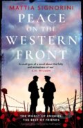 Kniha: Peace on the Western Front (Mattia Signorini). Manilla Press, 2023 Kniha: Peace on the Western Front (Mattia Signorini). Manilla Press, 2023