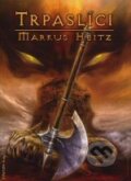 Kniha: Trpaslíci (Markus Heitz). FANTOM Print Kniha: Trpaslíci (Markus Heitz). FANTOM Print