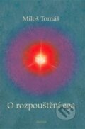 Kniha: O rozpouštění ega (Tomáš Miloš). Avatar, 2008 Kniha: O rozpouštění ega (Tomáš Miloš). Avatar, 2008