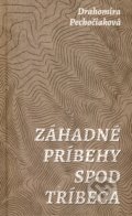 Záhadné príbehy spod Tríbeča - Drahomíra Pechočiaková, Vydavateľstvo Spolku slovenských spisovateľov, 2018