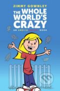 Kniha: The Whole World's Crazy (Gownley Jimmy). Atheneum Books for Young Readers, 2026 Kniha: The Whole World's Crazy (Gownley Jimmy). Atheneum Books for Young Readers, 2026
