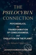 Kniha: The Psilocybin Connection (Jahan Khamsehzadeh). North Atlantic Books, 2022 Kniha: The Psilocybin Connection (Jahan Khamsehzadeh). North Atlantic Books, 2022