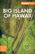 Kniha: Fodor's Big Island of Hawaii (Fodor’s Travel Guides). , 2024 Kniha: Fodor's Big Island of Hawaii (Fodor’s Travel Guides). , 2024