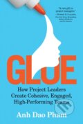 Kniha: Glue (Anh Dao Pham). G&D Media, 2022 Kniha: Glue (Anh Dao Pham). G&D Media, 2022
