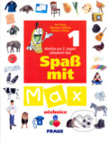 Kniha: Spaß mit Max 1 - učebnice (Petr Tlustý a Vítězslava Cihlářová). Fraus, 2012 Kniha: Spaß mit Max 1 - učebnice (Petr Tlustý a Vítězslava Cihlářová). Fraus, 2012
