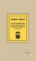 Kniha: Ježek v kleci (Pavel Maurer). MauMau, 2013 Kniha: Ježek v kleci (Pavel Maurer). MauMau, 2013