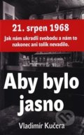 Kniha: Aby bylo jasno (Vladimír Kučera). Togga, 2018 Kniha: Aby bylo jasno (Vladimír Kučera). Togga, 2018