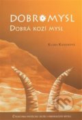 Kniha: Dobromysl (Klára Kaiserová). Drvoštěp, 2009 Kniha: Dobromysl (Klára Kaiserová). Drvoštěp, 2009