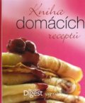 Kniha: Kniha domácích receptů (Výběr Readers Digest). Výběr Readers Digest, 2010 Kniha: Kniha domácích receptů (Výběr Readers Digest). Výběr Readers Digest, 2010