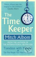 Kniha: The Time Keeper (Mitch Albom). Sphere, 2013 Kniha: The Time Keeper (Mitch Albom). Sphere, 2013