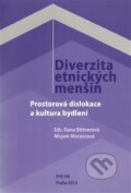 Kniha: Diverzita etnických menšin (Dana Bittnerová a Mirjam Moravcová). Fakulta humanitních studií Univerzity Karlovy v Praze, 2013 Kniha: Diverzita etnických menšin (Dana Bittnerová a Mirjam Moravcová). Fakulta humanitních studií Univerzity Karlovy v Praze, 2013