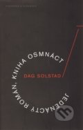 Kniha: Jedenáctý román, kniha osmnáct (Dag Solstad). Pistorius & Olšanská, 2013 Kniha: Jedenáctý román, kniha osmnáct (Dag Solstad). Pistorius & Olšanská, 2013