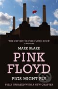 Kniha: Pigs Might Fly (Mark Blake). Aurum Press, 2013 Kniha: Pigs Might Fly (Mark Blake). Aurum Press, 2013