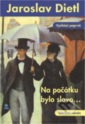 Kniha: Na počátku bylo slovo... (Jaroslav Dietl). Dokořán, 2003 Kniha: Na počátku bylo slovo... (Jaroslav Dietl). Dokořán, 2003