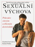 Kniha: Sexuální výchova (Elizabeth Fenwick a Richard Walker). , 1995 Kniha: Sexuální výchova (Elizabeth Fenwick a Richard Walker). , 1995