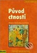 Kniha: Původ ctnosti (Matt Ridley). Portál, 2000 Kniha: Původ ctnosti (Matt Ridley). Portál, 2000
