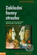 Kniha: Základní formy strachu (Fritz Riemann). Portál, 1999 Kniha: Základní formy strachu (Fritz Riemann). Portál, 1999