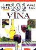 Kniha: 101 praktických rád - Vína (Autorský kolektív). Ikar, 1999 Kniha: 101 praktických rád - Vína (Autorský kolektív). Ikar, 1999