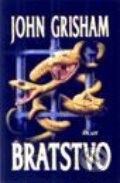 Kniha: Bratstvo (John Grisham), 2000 Kniha: Bratstvo (John Grisham), 2000