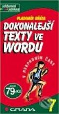 Kniha: Dokonalejší texty ve Wordu (Vladimír Bříza). Grada, 2001 Kniha: Dokonalejší texty ve Wordu (Vladimír Bříza). Grada, 2001