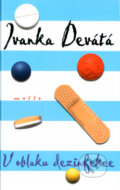 Kniha: V oblaku dezinfekce (Ivanka Devátá). Motto, 2001 Kniha: V oblaku dezinfekce (Ivanka Devátá). Motto, 2001