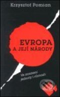 Kniha: Evropa a její národy (Krzysztof Pomian). Mladá fronta, 2001 Kniha: Evropa a její národy (Krzysztof Pomian). Mladá fronta, 2001