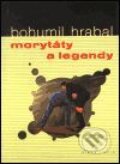Kniha: Morytáty a legendy (Bohumil Hrabal). Mladá fronta, 2001 Kniha: Morytáty a legendy (Bohumil Hrabal). Mladá fronta, 2001