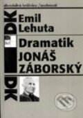 Kniha: Dramatik Jonáš Záborský (Emil Lehuta). Národné divadelné centrum, 1998 Kniha: Dramatik Jonáš Záborský (Emil Lehuta). Národné divadelné centrum, 1998