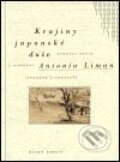 Kniha: Krajiny japonské duše (Antonín Líman). Mladá fronta, 2001 Kniha: Krajiny japonské duše (Antonín Líman). Mladá fronta, 2001