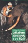 Kniha: Lékařem divokých zvířat (William B. Karesh). Mladá fronta, 2001 Kniha: Lékařem divokých zvířat (William B. Karesh). Mladá fronta, 2001