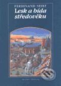 Kniha: Lesk a bída středověku (Ferdinand Seibt). Mladá fronta, 2001 Kniha: Lesk a bída středověku (Ferdinand Seibt). Mladá fronta, 2001