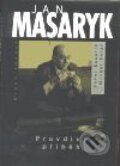Kniha: Jan Masaryk - Pravdivý příběh (Michal Kolář a Pavel Kosatík). Mladá fronta, 2001 Kniha: Jan Masaryk - Pravdivý příběh (Michal Kolář a Pavel Kosatík). Mladá fronta, 2001