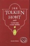 Kniha: Hobit aneb Cesta tam a zase zpátky (J.R.R. Tolkien). Mladá fronta, 2001 Kniha: Hobit aneb Cesta tam a zase zpátky (J.R.R. Tolkien). Mladá fronta, 2001