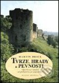 Kniha: Tvrze, hrady a pevnosti (Martin Brice). Mladá fronta, 2001 Kniha: Tvrze, hrady a pevnosti (Martin Brice). Mladá fronta, 2001