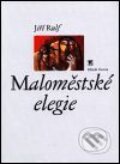 Kniha: Maloměstské elegie (Jiří Rulf). Mladá fronta, 2001 Kniha: Maloměstské elegie (Jiří Rulf). Mladá fronta, 2001
