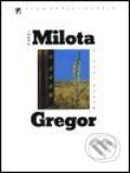 Kniha: Gregor (Karel Milota). Mladá fronta, 2001 Kniha: Gregor (Karel Milota). Mladá fronta, 2001