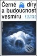 Kniha: Černé díry a budoucnost vesmíru (Stephen Hawking). Mladá fronta, 2001 Kniha: Černé díry a budoucnost vesmíru (Stephen Hawking). Mladá fronta, 2001