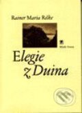 Kniha: Elegie z Duina (Rainer Maria Rilke). Mladá fronta, 2001 Kniha: Elegie z Duina (Rainer Maria Rilke). Mladá fronta, 2001