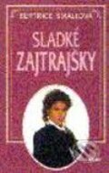 Kniha: Sladké zajtrajšky (Bertrice Small), 1999 Kniha: Sladké zajtrajšky (Bertrice Small), 1999