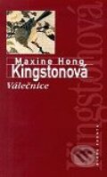 Kniha: Válečnice (Maxine Hong Kingstonová). Mladá fronta, 2001 Kniha: Válečnice (Maxine Hong Kingstonová). Mladá fronta, 2001