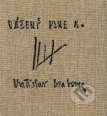Kniha: Vážený pane K. (Vratislav Brabenec). Maťa, 2001 Kniha: Vážený pane K. (Vratislav Brabenec). Maťa, 2001