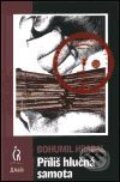 Kniha: Příliš hlučná samota (Bohumil Hrabal). Maťa, 2001 Kniha: Příliš hlučná samota (Bohumil Hrabal). Maťa, 2001