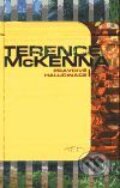 Kniha: Pravdivé halucinace (Terence McKenna). Maťa, 2001 Kniha: Pravdivé halucinace (Terence McKenna). Maťa, 2001