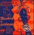 Kniha: Studna v pralese (Helena Izbická). Maťa, 2001 Kniha: Studna v pralese (Helena Izbická). Maťa, 2001
