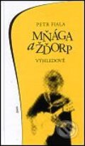 Kniha: Mňága a Ždorp - Výhledově (Petr Fiala). Maťa, 2001 Kniha: Mňága a Ždorp - Výhledově (Petr Fiala). Maťa, 2001