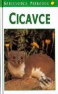 Kniha: Sprievodca prírodou - Cicavce (Autorský kolektív). Ikar, 1996 Kniha: Sprievodca prírodou - Cicavce (Autorský kolektív). Ikar, 1996
