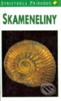 Kniha: Sprievodca prírodou - Skameneliny (Autorský kolektív). Ikar, 1997 Kniha: Sprievodca prírodou - Skameneliny (Autorský kolektív). Ikar, 1997